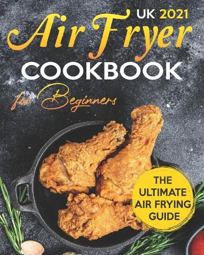Air Fryer Cookbook for Beginners UK