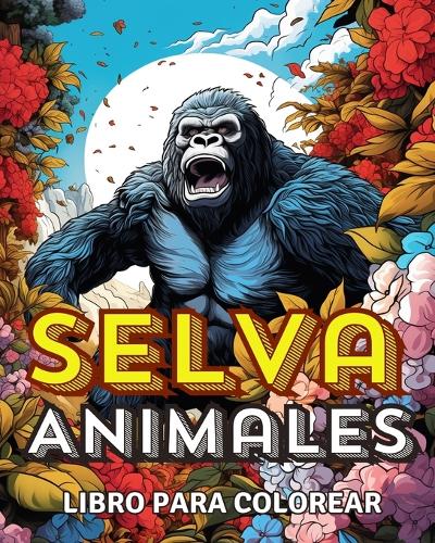 Libro para Colorear de Animales de la Selva: Increíble Animal Salvaje en Flores Páginas para Colorear con Animales