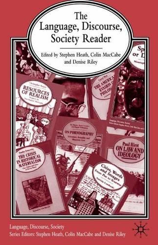 The Language, Discourse, Society Reader: (Language, Discourse, Society)