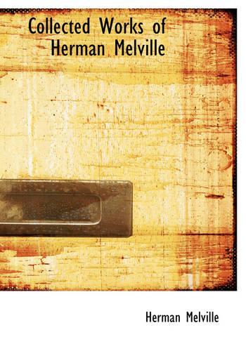 Collected Works of Herman Melville