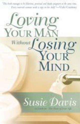 Loving Your Man without Losing Your Mind