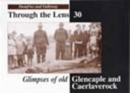 Glimpses of Old Glencaple and Caerlaverock: (No. 30 Dumfries & Galloway through the lens)