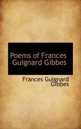 Poems of Frances Guignard Gibbes