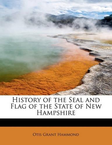 History of the Seal and Flag of the State of New Hampshire