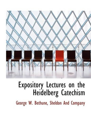 Expository Lectures on the Heidelberg Catechism