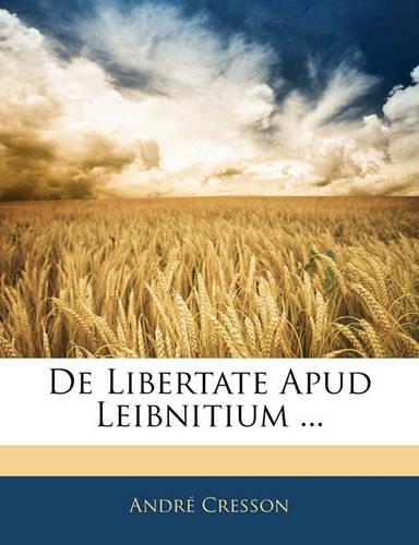de Libertate Apud Leibnitium ...