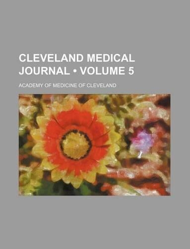 Cleveland Medical Journal (Volume 5)