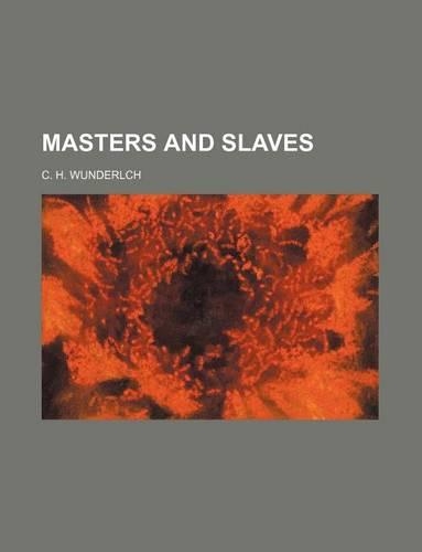 Masters and Slaves