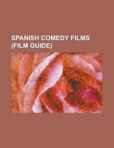 Spanish Comedy Films (Film Guide)