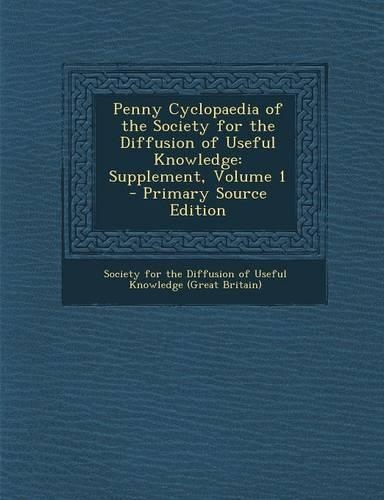 Penny Cyclopaedia of the Society for the Diffusion of Useful Knowledge