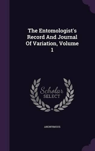 The Entomologist's Record and Journal of Variation, Volume 1