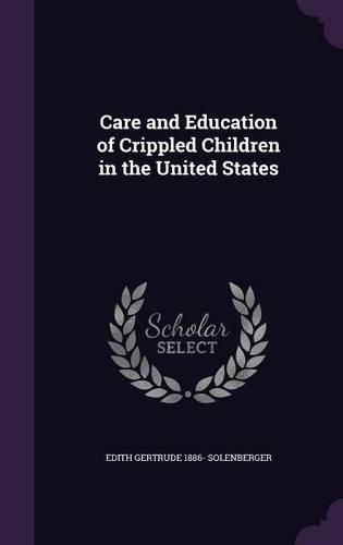 Care and Education of Crippled Children in the United States