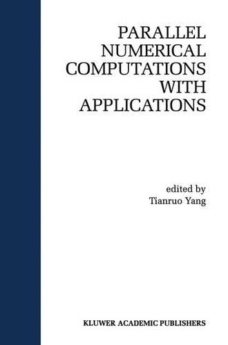 Parallel Numerical Computation with Applications: (515 The Springer International Series in Engineering and Computer Science)
