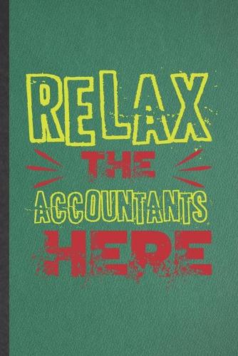 Relax the Accountants Here