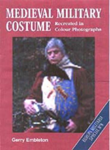 Medieval Military Costume (europe Militaria Special 8)