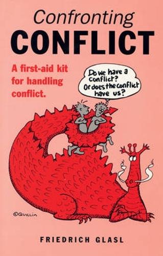 Confronting Conflict: A First-Aid Kit for Handling Conflict