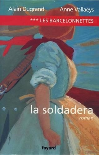 Les Barcelonnettes, Tome 3: La Soldadera
