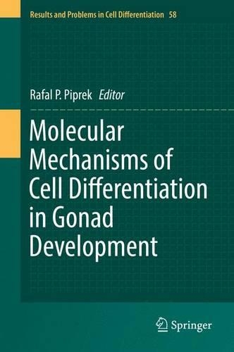 Molecular Mechanisms of Cell Differentiation in Gonad Development: (58 Results and Problems in Cell Differentiation)