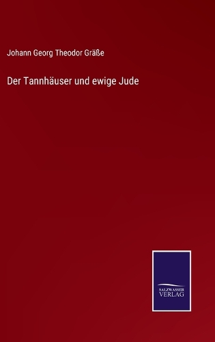 Der Tannhäuser und ewige Jude