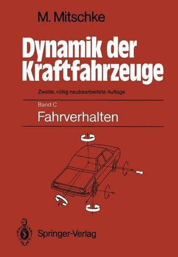 Dynamik der Kraftfahrzeuge: Band C: Fahrverhalten(German)