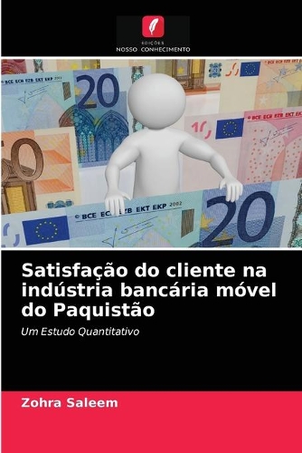 Satisfação do cliente na indústria bancária móvel do Paquistão