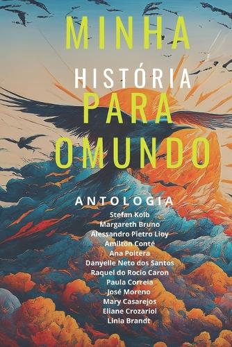 Minha História para o Mundo: Desafios, Resiliência e Sucesso