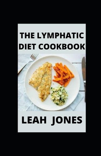 The Lymphatic Diet Cookbook