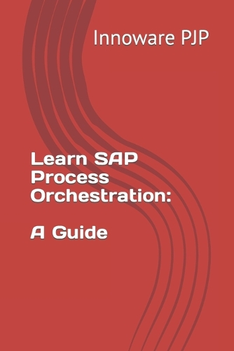 Learn SAP Process Orchestration: A Guide