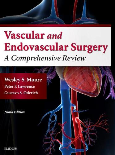 Moore's Vascular and Endovascular Surgery E-Book: Moore's Vascular and Endovascular Surgery E-Book