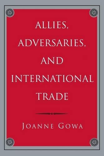Allies, Adversaries, and International Trade: (English)