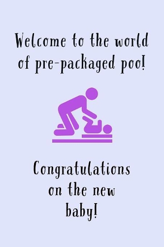 Welcome To The World: Funny Pre Packaged Poor Congratulating New Mother On New Baby Quote - Lined 6"x9" Notepad