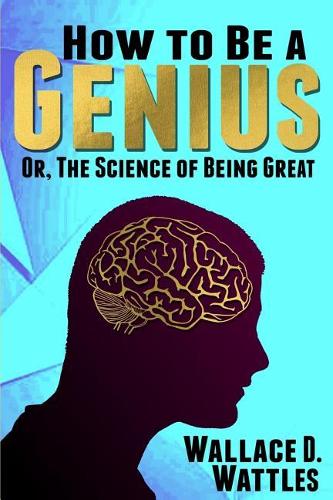 How to Be a Genius