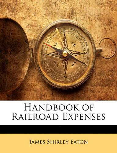 Handbook of Railroad Expenses: (English)