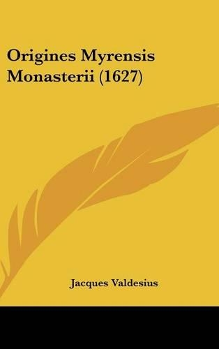 Origines Myrensis Monasterii (1627)