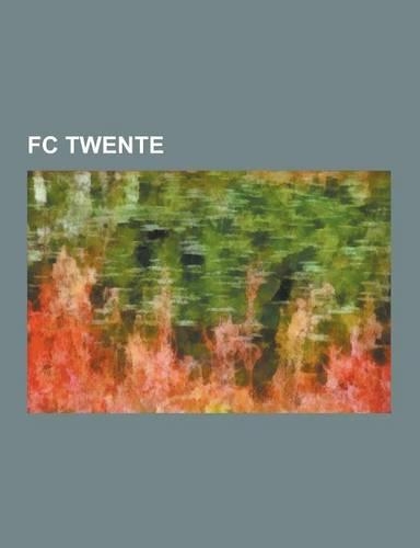 FC Twente: FC Twente Naar Seizoen, FC Twente Vrouwenvoetbal, Voorzitter Van FC Twente, FC Twente in Het Seizoen 2010-11, FC Twent(Dutch)