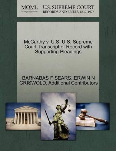 McCarthy V. U.S. U.S. Supreme Court Transcript of Record with Supporting Pleadings