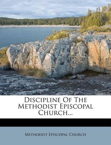 Discipline of the Methodist Episcopal Church...