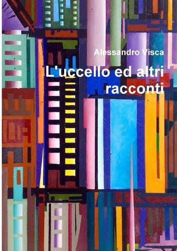 L'Uccello Ed Altri Racconti: (Italian)
