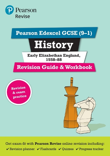 Pearson REVISE Edexcel GCSE History Early Elizabethan England: Revision Guide and Workbook incl. online revision and quizzes - for 2025, 2026 exams: (Revise Edexcel GCSE History 16)