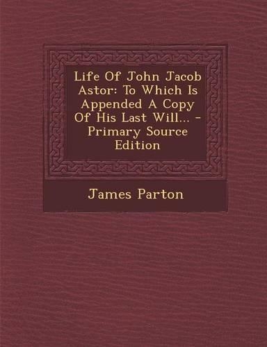 Life of John Jacob Astor
