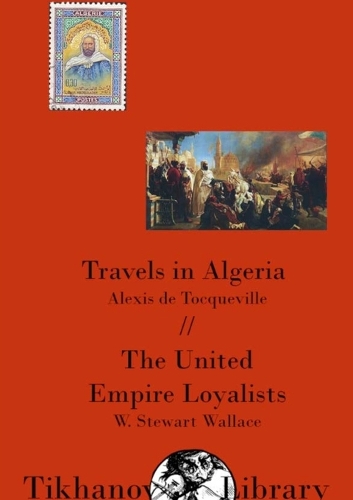 Travels in Algeria, The United Empire Loyalists