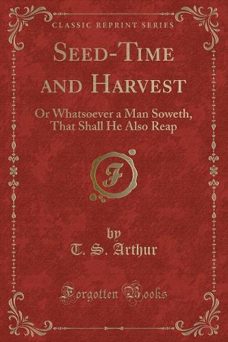 Seed-Time and Harvest