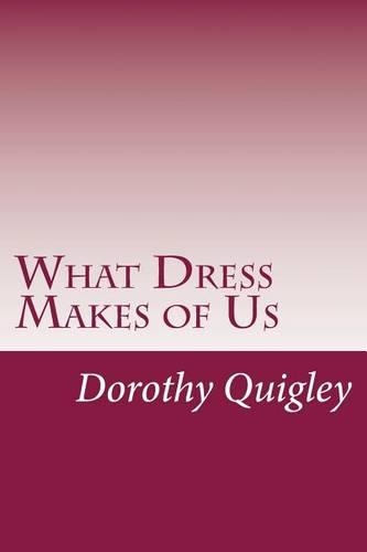 What Dress Makes of Us