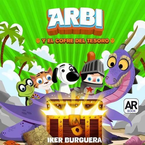 Arbi y El Cofre del Tesoro - Libro Realidad Aumentada: (Spanish)