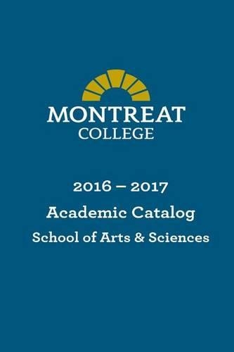 Montreat College School of Arts and Sciences Academic Catalog 2016-2017: (English)