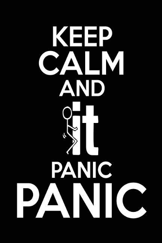 Keep Calm And It Panic Panic: Journals You Can Write In