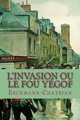 L'Invasion ou le fou Yégof