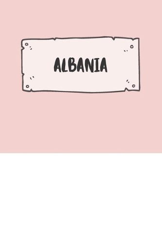 Albania: Ruled Travel Diary Notebook or Journey Journal - Lined Trip Pocketbook for Men and Women with Lines