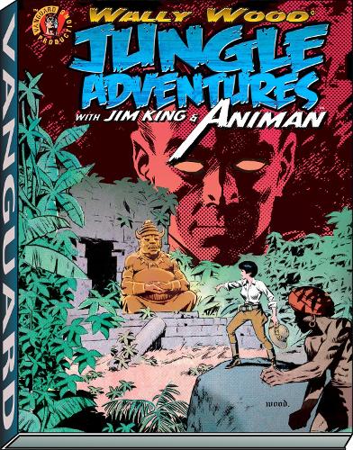 Wally Wood: Jungle Adventures w/ Animan: (Vanguard Wallace Wood Classics)