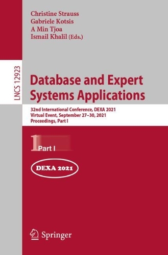 Database and Expert Systems Applications: 32nd International Conference, DEXA 2021, Virtual Event, September 27–30, 2021, Proceedings, Part I(12923 Lecture Notes in Computer Science)